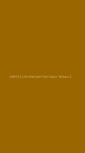Tampilan Antarmuka Aplikasi Link123 Link Alternatif Slot Gacor Terbaru - 2
