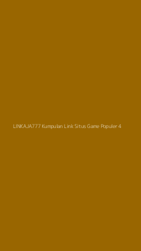 Tampilan Antarmuka Aplikasi Linkaja777 Kumpulan Link Situs Game Populer - 4