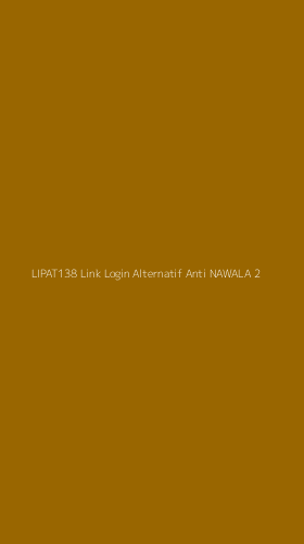 Tampilan Antarmuka Aplikasi Lipat138 Link Login Alternatif Anti Nawala - 2