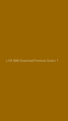 Tampilan Antarmuka Aplikasi Live 888 Download Premium Gratis - 1