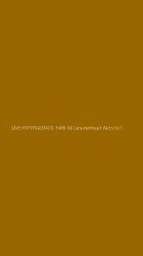 Tampilan Antarmuka Aplikasi Live Rtp Pragmatic Hari Ini Cara Membuat Website - 1