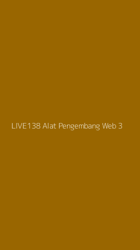 Tampilan Antarmuka Aplikasi Live138 Alat Pengembang Web - 3