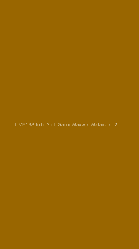 Tampilan Antarmuka Aplikasi Live138 Info Slot Gacor Maxwin Malam Ini - 2