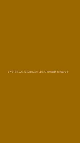 Tampilan Antarmuka Aplikasi Live168 Login Kumpulan Link Alternatif Terbaru - 3