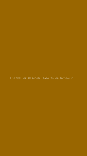 Tampilan Antarmuka Aplikasi Live99 Link Alternatif Toto Online Terbaru - 2
