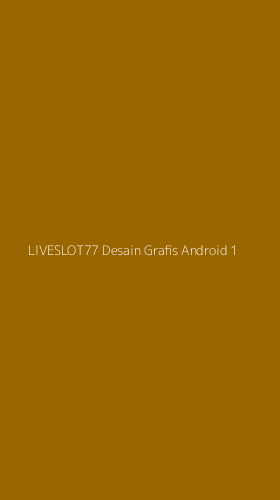 Tampilan Antarmuka Aplikasi Liveslot77 Desain Grafis Android - 1