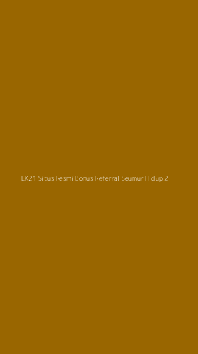 Tampilan Antarmuka Aplikasi Lk21 Situs Resmi Bonus Referral Seumur Hidup - 2