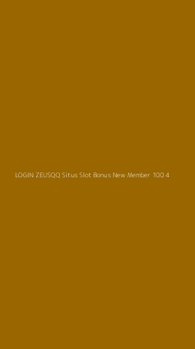 Tampilan Antarmuka Aplikasi Login Zeusqq Situs Slot Bonus New Member 100 - 4