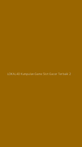Tampilan Antarmuka Aplikasi Lokal4d Kumpulan Game Slot Gacor Terbaik - 2