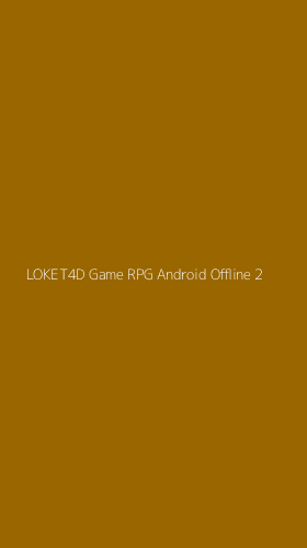 Tampilan Antarmuka Aplikasi Loket4d Game Rpg Android Offline - 2