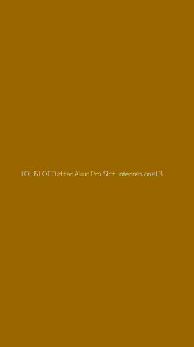 Tampilan Antarmuka Aplikasi Lolislot Daftar Akun Pro Slot Internasional - 3