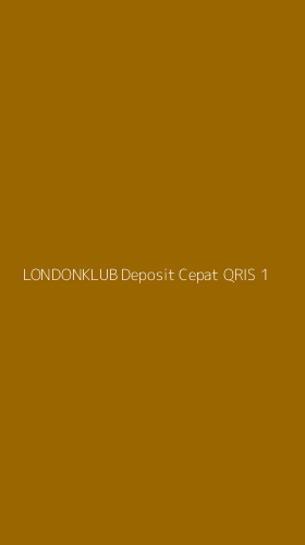 Tampilan Antarmuka Aplikasi Londonklub Deposit Cepat Qris - 1