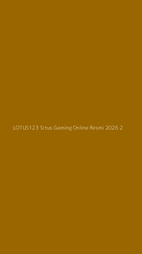Tampilan Antarmuka Aplikasi Lotus123 Situs Gaming Online Resmi 2026 - 2