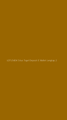Tampilan Antarmuka Aplikasi Lotus4d4 Situs Togel Deposit E Wallet Lengkap - 2