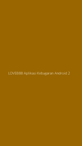 Tampilan Antarmuka Aplikasi Love888 Aplikasi Kebugaran Android - 2