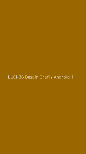 Tampilan Antarmuka Aplikasi Luck88 Desain Grafis Android - 1