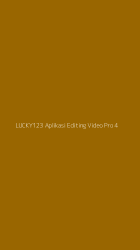 Tampilan Antarmuka Aplikasi Lucky123 Aplikasi Editing Video Pro - 4