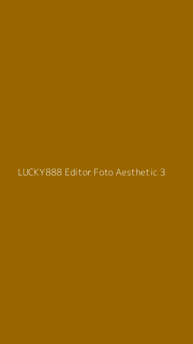 Tampilan Antarmuka Aplikasi Lucky888 Editor Foto Aesthetic - 3