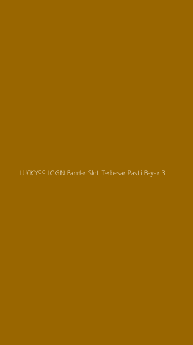 Tampilan Antarmuka Aplikasi Lucky99 Login Bandar Slot Terbesar Pasti Bayar - 3