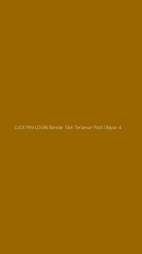 Tampilan Antarmuka Aplikasi Lucky99 Login Bandar Slot Terbesar Pasti Bayar - 4