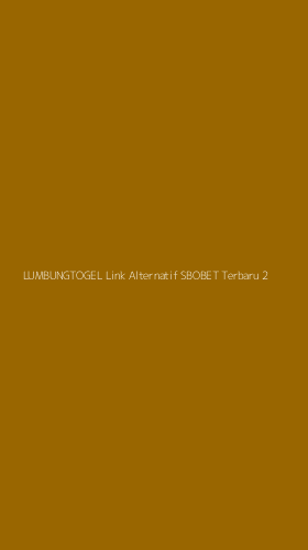 Tampilan Antarmuka Aplikasi Lumbungtogel Link Alternatif Sbobet Terbaru - 2