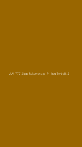 Tampilan Antarmuka Aplikasi Lumi777 Situs Rekomendasi Pilihan Terbaik - 2