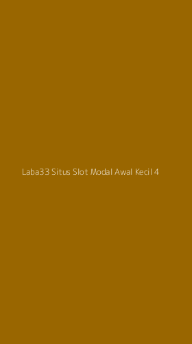 Tampilan Antarmuka Aplikasi Laba33 Situs Slot Modal Awal Kecil - 4