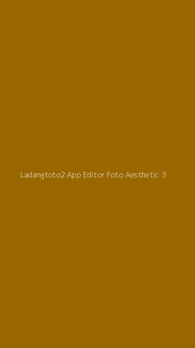 Tampilan Antarmuka Aplikasi Ladangtoto2 App Editor Foto Aesthetic - 3