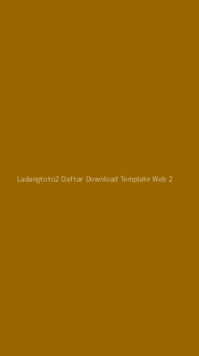 Tampilan Antarmuka Aplikasi Ladangtoto2 Daftar Download Template Web - 2