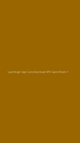 Tampilan Antarmuka Aplikasi Laeintogel App Cara Download Apk Game Resmi - 1