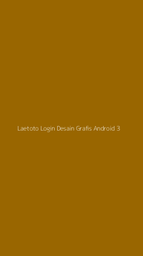 Tampilan Antarmuka Aplikasi Laetoto Login Desain Grafis Android - 3