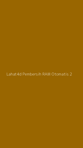 Tampilan Antarmuka Aplikasi Lahat4d Pembersih Ram Otomatis - 2