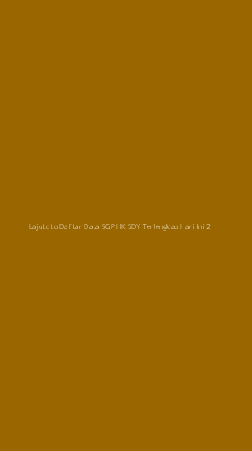 Tampilan Antarmuka Aplikasi Lajutoto Daftar Data Sgp Hk Sdy Terlengkap Hari Ini - 2