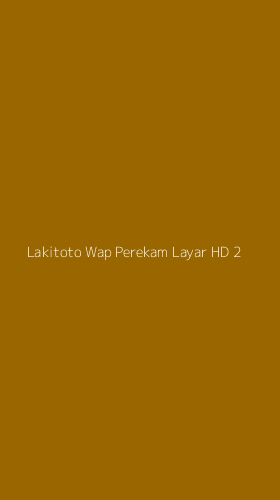 Tampilan Antarmuka Aplikasi Lakitoto Wap Perekam Layar Hd - 2