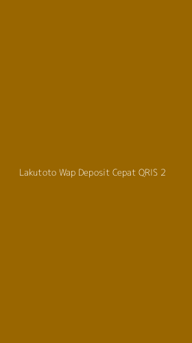 Tampilan Antarmuka Aplikasi Lakutoto Wap Deposit Cepat Qris - 2