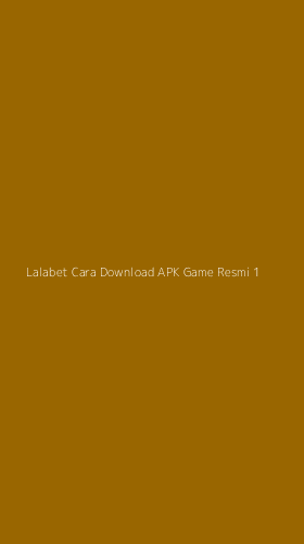 Tampilan Antarmuka Aplikasi Lalabet Cara Download Apk Game Resmi - 1