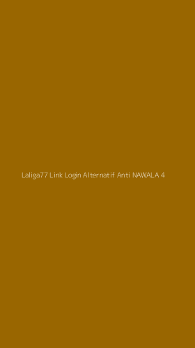 Tampilan Antarmuka Aplikasi Laliga77 Link Login Alternatif Anti Nawala - 4