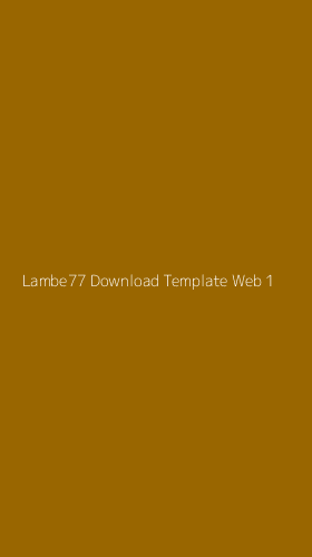 Tampilan Antarmuka Aplikasi Lambe77 Download Template Web - 1
