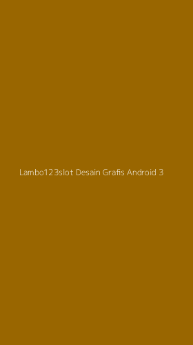 Tampilan Antarmuka Aplikasi Lambo123slot Desain Grafis Android - 3
