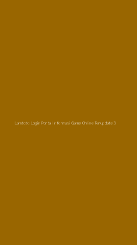 Tampilan Antarmuka Aplikasi Lamtoto Login Portal Informasi Game Online Terupdate - 3