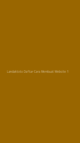Tampilan Antarmuka Aplikasi Landaktoto Daftar Cara Membuat Website - 1