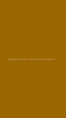 Tampilan Antarmuka Aplikasi Landaktoto Online Tutorial Server Linux - 4