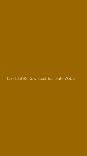 Tampilan Antarmuka Aplikasi Landslot88 Download Template Web - 2