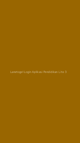 Tampilan Antarmuka Aplikasi Lanetogel Login Aplikasi Pendidikan Lite - 3