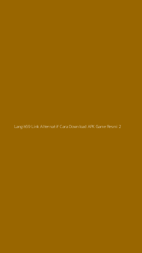 Tampilan Antarmuka Aplikasi Langit69 Link Alternatif Cara Download Apk Game Resmi - 2