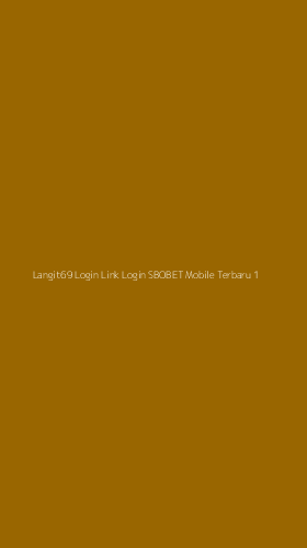 Tampilan Antarmuka Aplikasi Langit69 Login Link Login Sbobet Mobile Terbaru - 1
