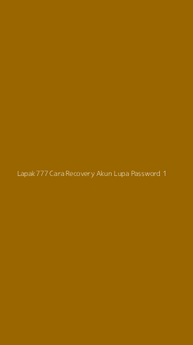 Tampilan Antarmuka Aplikasi Lapak777 Cara Recovery Akun Lupa Password - 1