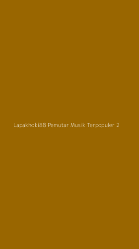 Tampilan Antarmuka Aplikasi Lapakhoki88 Pemutar Musik Terpopuler - 2