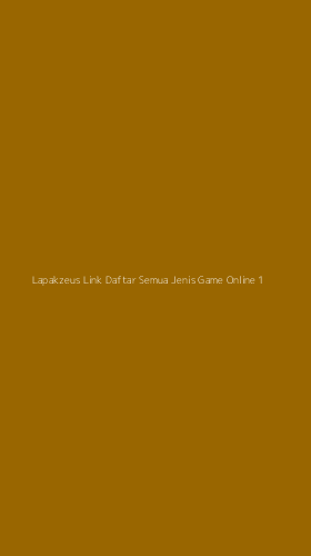 Tampilan Antarmuka Aplikasi Lapakzeus Link Daftar Semua Jenis Game Online - 1