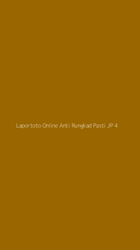Tampilan Antarmuka Aplikasi Laportoto Online Anti Rungkad Pasti Jp - 4